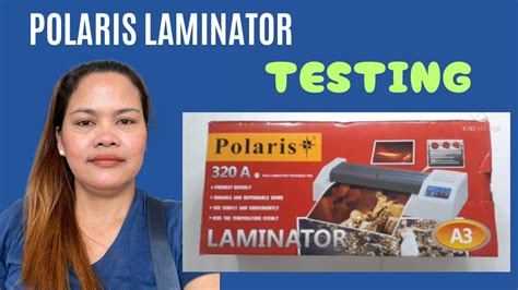 Paano Gamitin Ang Polaris Laminator A A Testing Using Microns