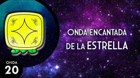 Onda Encantada De La Estrella 8 Octubre 2023 Tzolkin Maya