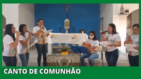 Canto de Comunhão para missas do tempo comum Estás entre nós YouTube