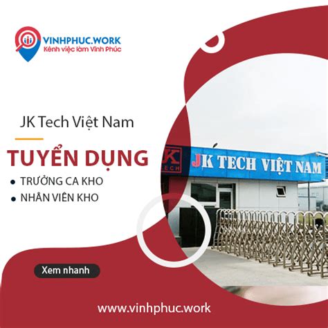 Công ty TNHH JK Tech Việt Nam Tuyển dụng Trưởng ca kho Nhân viên Kho