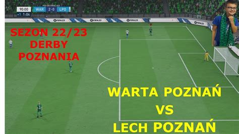 Fifa Warta Pozna Vs Lech Pozna Youtube