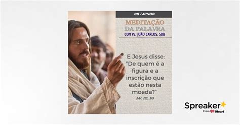 04 de junho DE 2024 Meditação da Palavra do Senhor