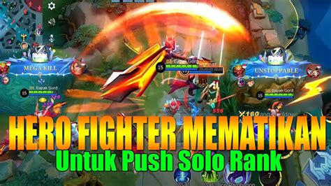 Hero Fighter Kuat Dan Mematikan Untuk Solo Rank Yang Wajib Kalian Pakai