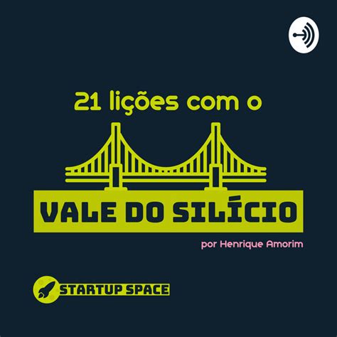 Li Es O Vale Do Sil Cio Podcast On Spotify