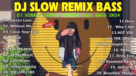 New Dj Slow Terbaru Tiktok Trengding Full Album Remix Dj Slow