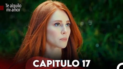 Te Alquilo Mi Amor Capitulo 17 Subtitulado En Español YouTube