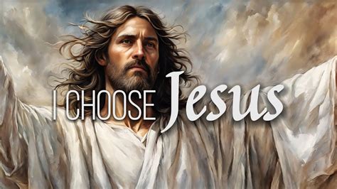 I Choose Jesus Lyrics Tim Logan Youtube