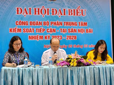 Công đoàn Bộ phận Trung tâm kiểm soát tiếp cận tại sân Nội Bài tổ chức