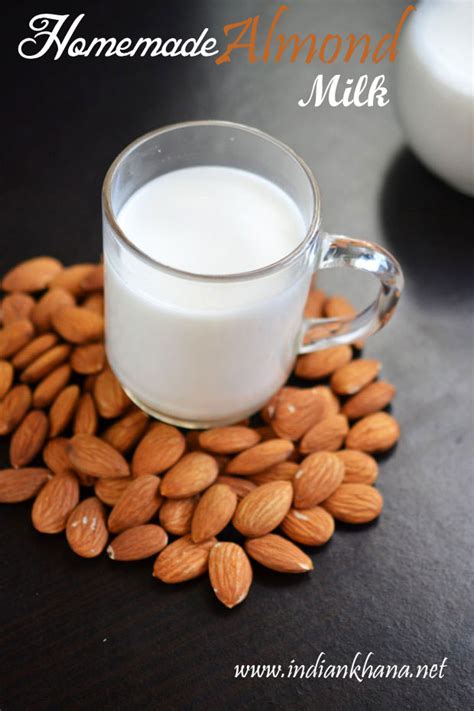 Homemade Almond Milk How To Make Almond Milk ~ Indian Khana