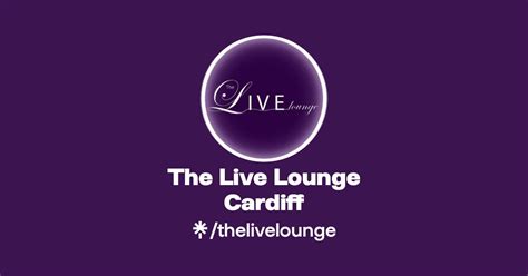 The Live Lounge Cardiff | Twitter, Instagram, Facebook | Linktree