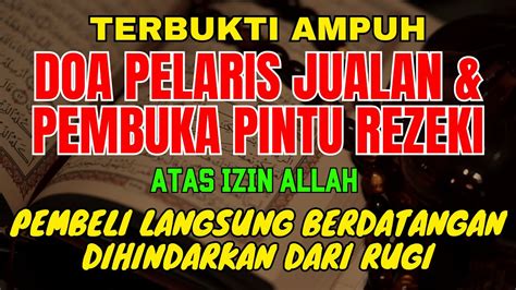 Doa Pembuka Pintu Rezeki Doa Penglaris Dagangan Dimudahkan Segala