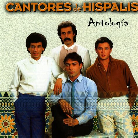 Cantores De Hispalis mejores canciones discografía letras