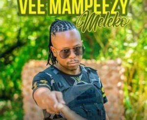 Download Vee Mampeezy 2023 Songs, Albums & Mixtapes On Zamusic