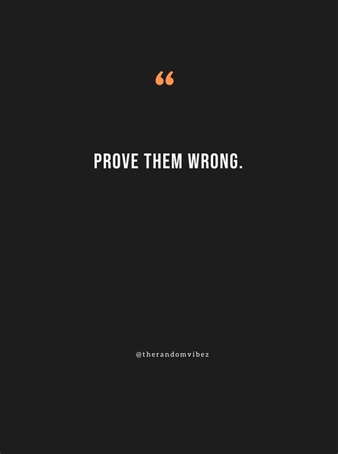 45 Prove Them Wrong Quotes To Motivate You To Level Up The Random Vibez