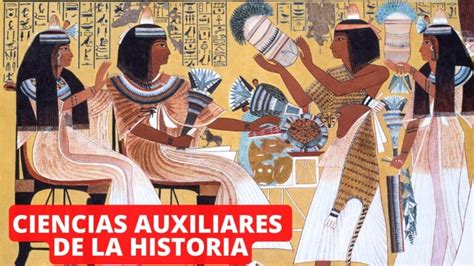 Cu Les Son Ciencias Auxiliares De La Historia Escuela Particular