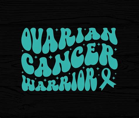 Ovarian Cancer Warrior Svg Ovarian Cancer Awareness Svg Png Teal Ribbon Svg Cricut File