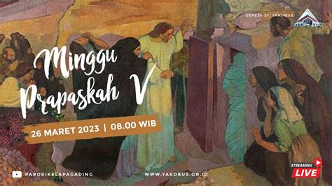 Misa Minggu Prapaskah V Maret Pukul Wib Youtube