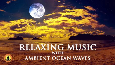 Ocean Sounds For Deep Sleep Soothing Music For Relaxing Calm Ocean