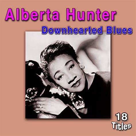 Amazon Music Alberta Hunter Downhearted Blues