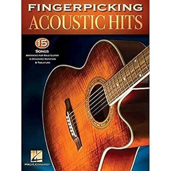 Fingerpicking Acoustic Hits 15 Songs Arranged For Solo Guitar In