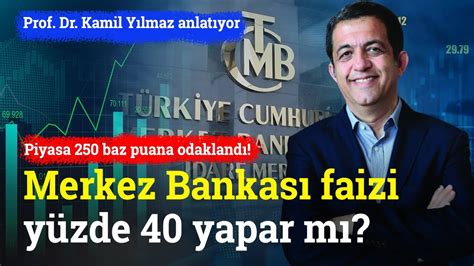 Piyasa Baz Puana Odakland Merkez Bankas Faizi Y Zde Yapar M