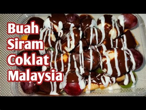 Buah Siram Cokelat Malaysia Nyobain Yang Lagi Viral Youtube