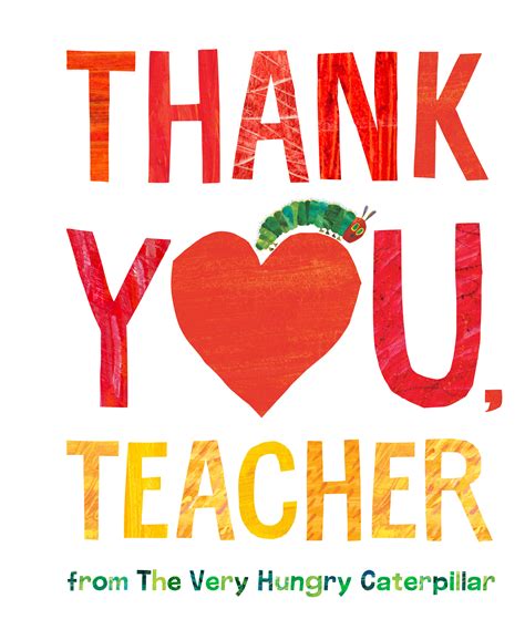 Thank You Teacher From The Very Hungry Caterpillar By Eric Carle