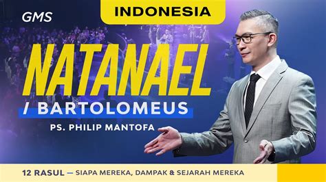 Indonesia Natanael Bartolomeus Ps Philip Mantofa Official Gms