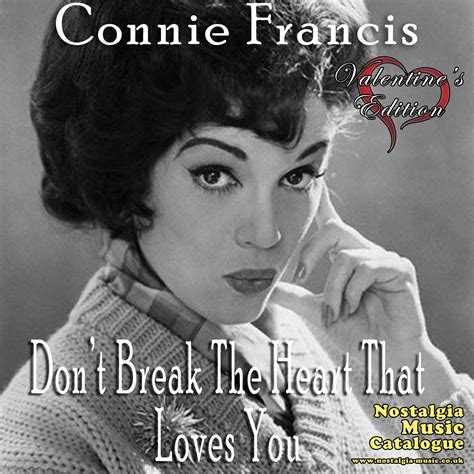 Valentines Edition Connie Francis Dont Break The Heart That Loves