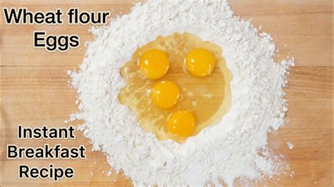 Only 2 Ingredients For Breakfast Mix Wheat Flour And Eggs Makes Delicious Breakfast Recipe