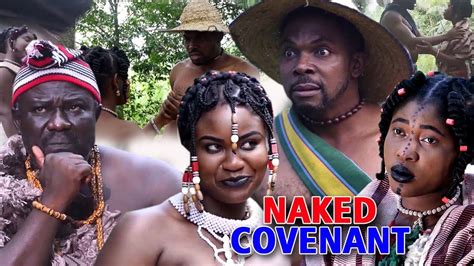 Naked Covenant Season Latest Nigerian Nollywood Movie Full Hd