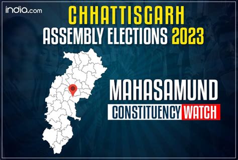 Chhattisgarh Assembly Election 2023 Will Congress Retain Mahasamund