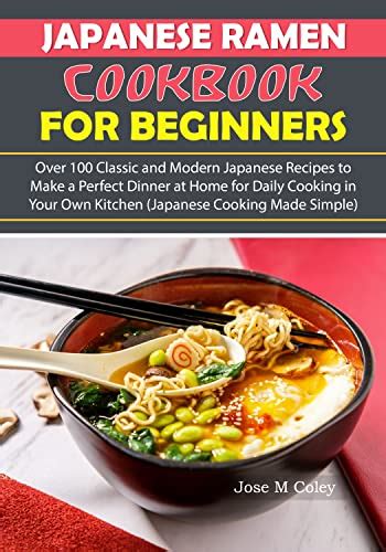 Amazon Japanese Ramen Cookbook For Beginners Over 100 Classic And