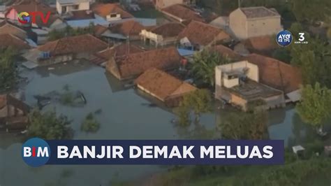 Banjir Demak Meluas Debit Air Capai 2 Meter Lebih BIM 09 02 YouTube