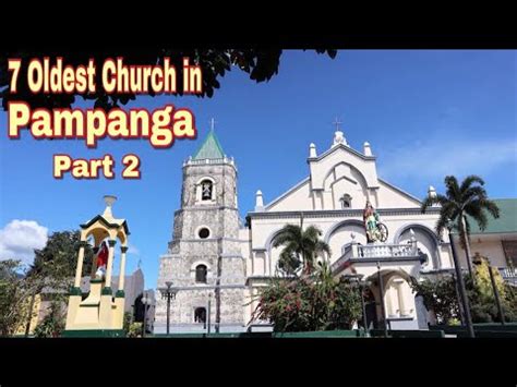 Oldest Churches In Pampanga Province For Visita Iglesia Part Youtube