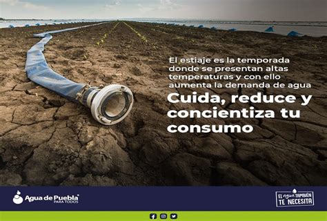 A Cuidar El Agua En Temporada De Estiaje Invita Agua De Puebla Para