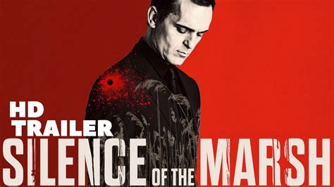 The Silence Of The Marsh Official Trailer 2020 Hd Youtube