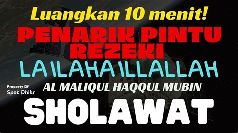 Luangkan 10 Menit Penarik Pintu Rezeki Sholawat 100x Al Maliqul