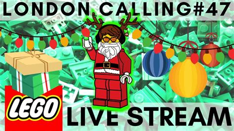 LONDON CALLING 47 LEGO LIVE STREAM WITH FRIENDS 1000 SUBSCRIBER