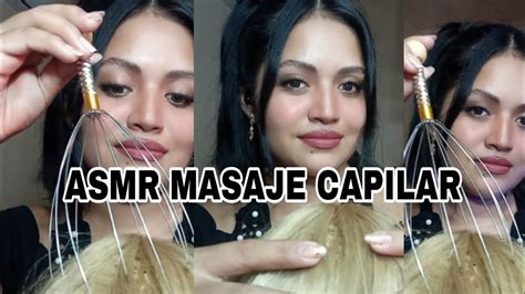 ASMR MASAJE De Cabeza Masaje Capilar Para Quitarte El Dolor Del