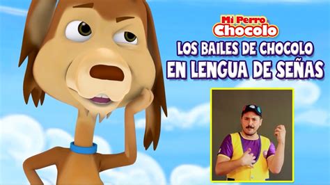 El Baile De Chocolo Mi Perro Chocolo Canciones Infantiles En Lengua