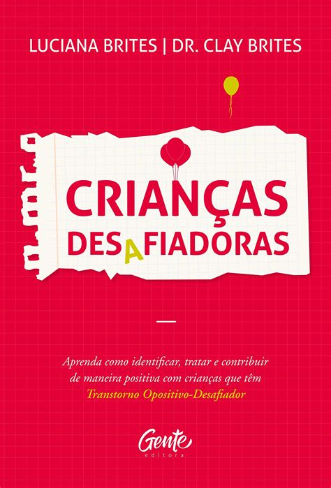 Crian As Desafiadoras Pdf Luciana Brites Dr Clay Brites