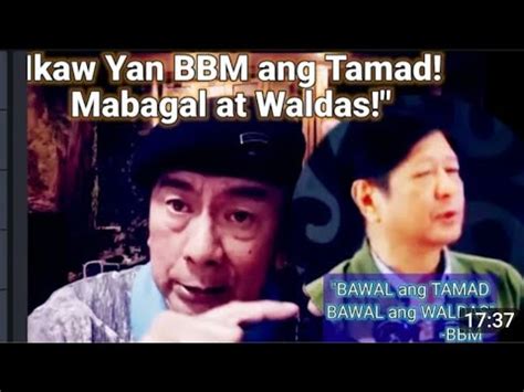 CAPT DADO SINERMONAN SI PBBM SA PAGIGING TAMAD AT WALDAS YouTube