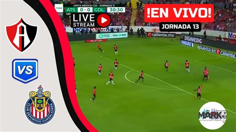 Atlas Vs Guadalajara En Vivo Jornada Clasura Liga Mx Marco S