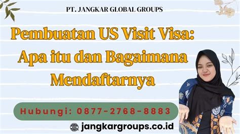 Pembuatan US Visit Visa Apa Itu Dan Bagaimana Mendaftarnya Jangkar