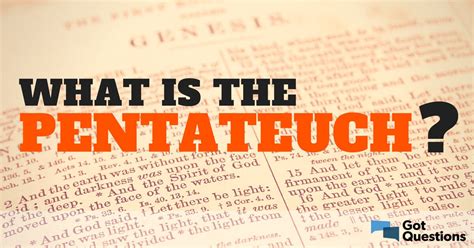 What is the Pentateuch? | GotQuestions.org