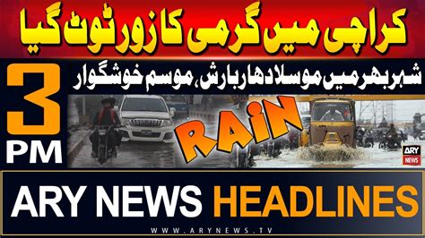 ARY News 3 PM Headlines 8th July 2024 Heavy Rain In Karachi Prime