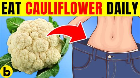 Start Eating Cauliflower Every Day See What Happens To Your Body Youtube