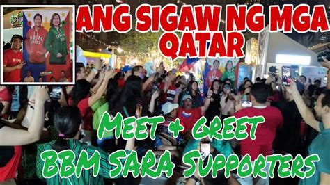 Ang Sigaw Ng Mga Ofw Sa Qatar Solid Bbm Sara Supporters Meet