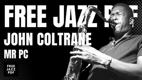 MR PC JOHN COLTRANE FREE JAZZ PDF PLAY ALONG YouTube